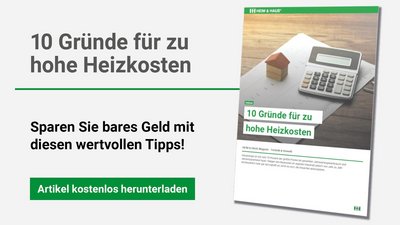 HEIM & HAUS 10 Gründe zu hohe Heizkosten